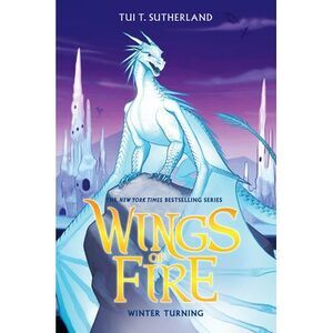 Winter Turning (Wings of Fire #7): Volume 7 -- Tui T. Sutherland